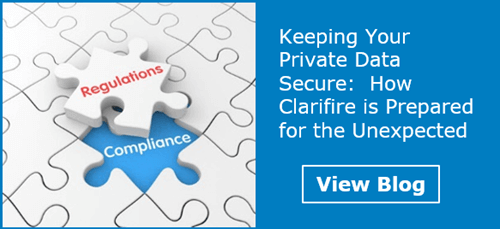 Keeping your private data secure: How Clarifire is prepared for the unexpected. View Blog.